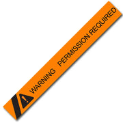 BARRICADE TAPE WARNING PERMISSION REQUIRED ORANGE (WITH STRIPE AND CRITICAL WARNING SYMBOL)