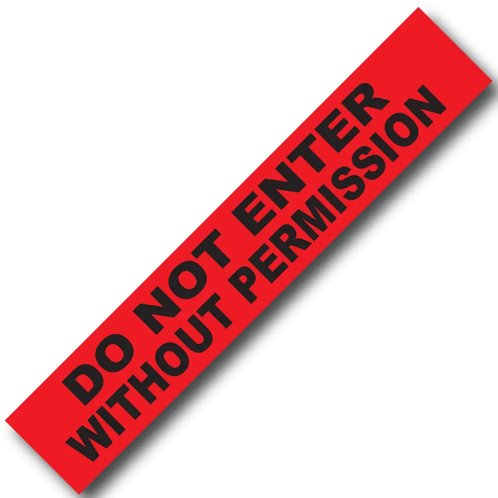 BARRICADE TAPE DO NOT ENTER W/O PERMISSION