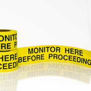 Monitor Here Before Proceeding 3" x 36 yards - NADCO Tapes & Labels, Inc.
